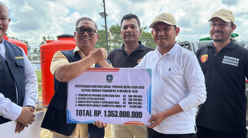 Melalui Kepri Peduli, Wagub Nyanyang Serahkan Bantuan Rp1,353 Miliar untuk Korban Banjir Bandang Aceh