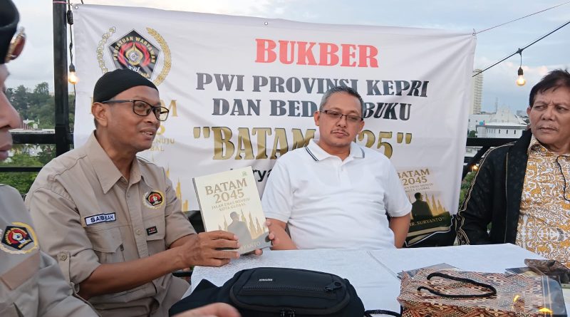Buka Puasa Bernuansa Intelektual, PWI Kepri Bahas Masa Depan Batam Bersama Ir. Suryanto Buka Puasa Bernuansa Intelektual, PWI Kepri Bahas Masa Depan Batam Bersama Ir. Suryanto