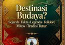 MENYIASATI DESTINASI PARIWISATA: MERAWAT SEJARAH, MENGHIDUPKAN CERITA DARI MULUT KE MULUT