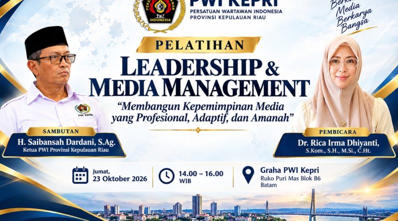 Cetak Pemimpin Profesional, Berintegritas, Amanah: PWI Kepri Gelar Pelatihan Leadership Media